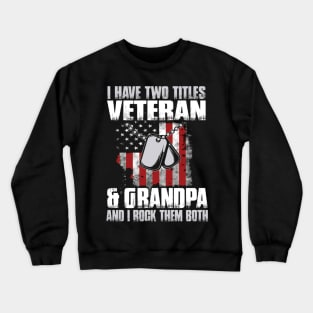 Veteran and Grandpa Crewneck Sweatshirt